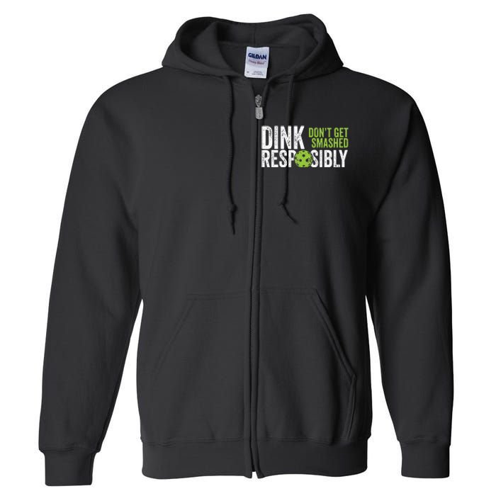 Funny Pickleball Team Clothing Dink Responsibly Full Zip Hoodie