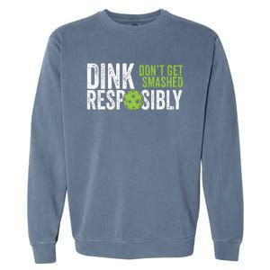 Funny Pickleball Team Clothing Dink Responsibly Garment-Dyed Sweatshirt