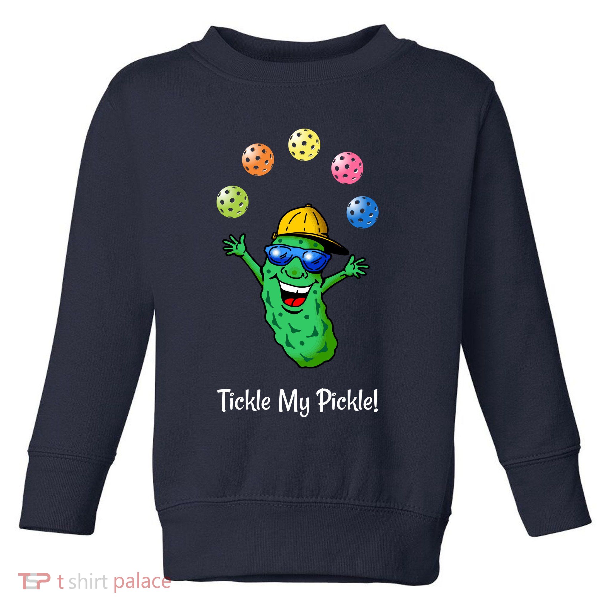 Fun Pickleball, Tickle My Pickle, Juggling Pickleballs Toddler Sweatshirt