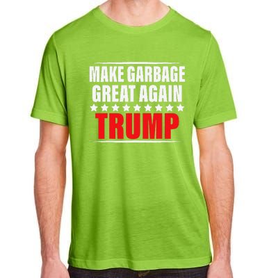 Funny Pro Trump Make Garbage Great Again Gift Adult ChromaSoft Performance T-Shirt