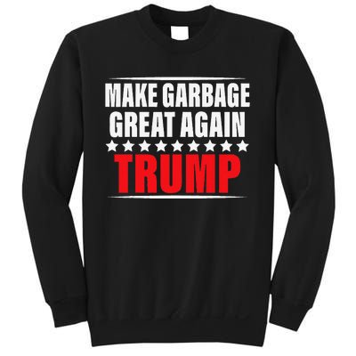 Funny Pro Trump Make Garbage Great Again Gift Sweatshirt