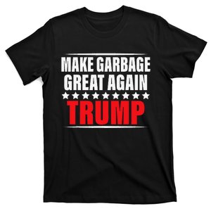 Funny Pro Trump Make Garbage Great Again Gift T-Shirt