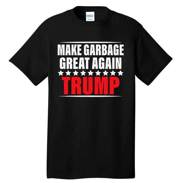 Funny Pro Trump Make Garbage Great Again Gift Tall T-Shirt