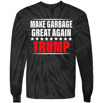 Funny Pro Trump Make Garbage Great Again Gift Tie-Dye Long Sleeve Shirt