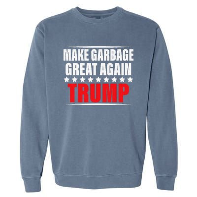 Funny Pro Trump Make Garbage Great Again Gift Garment-Dyed Sweatshirt