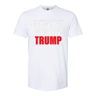 Funny Pro Trump Make Garbage Great Again Gift Softstyle CVC T-Shirt