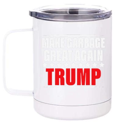 Funny Pro Trump Make Garbage Great Again Gift 12 oz Stainless Steel Tumbler Cup