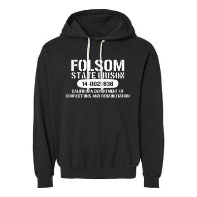 Folsom Prison TShirt Funny Garment-Dyed Fleece Hoodie