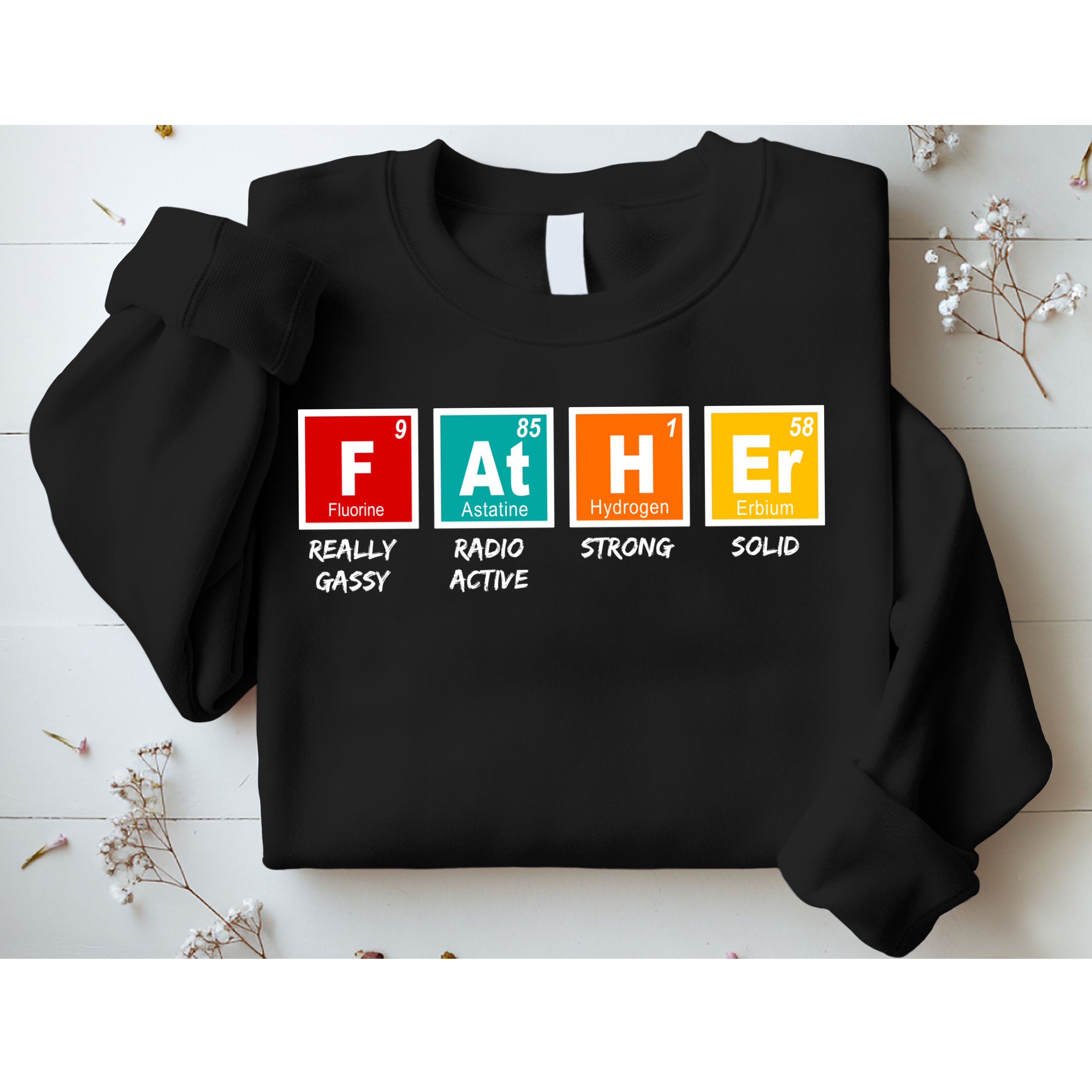 Father Periodic Table Sweatshirt