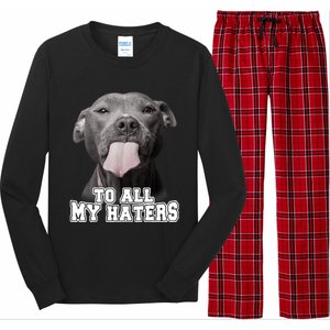 Funny Pitbull To All My Haters Shirt Pitbull Dog Lover Gift Long Sleeve Pajama Set