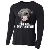 Funny Pitbull To All My Haters Shirt Pitbull Dog Lover Gift Cooling Performance Long Sleeve Crew