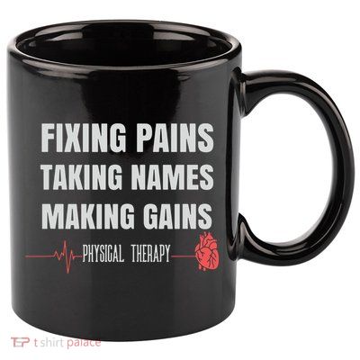 Funny Physical Therapy Shirts For PT Gifts Physical Therapist 11oz C Handle Ceramic Mug