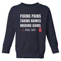 Funny Physical Therapy Shirts For PT Gifts Physical Therapist Toddler Sweatshirt