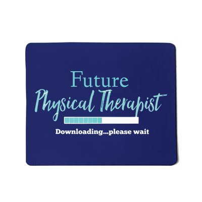 Future Physical Therapist Downloading Please Wait Mousepad