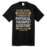 Funny Physical Therapist Assistant Gift Tall T-Shirt