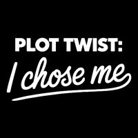 Funny Plot Twist I Chose Me Mousepad