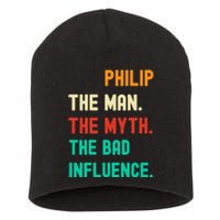 Funny Phillip The Man The Myth The Bad Influence Short Acrylic Beanie