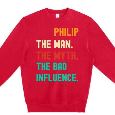 Funny Phillip The Man The Myth The Bad Influence Premium Crewneck Sweatshirt