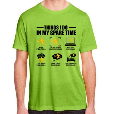 Funny Pickleball Things I Do In My Spare Pickleball Adult ChromaSoft Performance T-Shirt