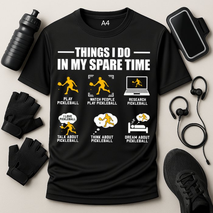 Funny Pickleball Things I Do In My Spare Pickleball Performance Shirt