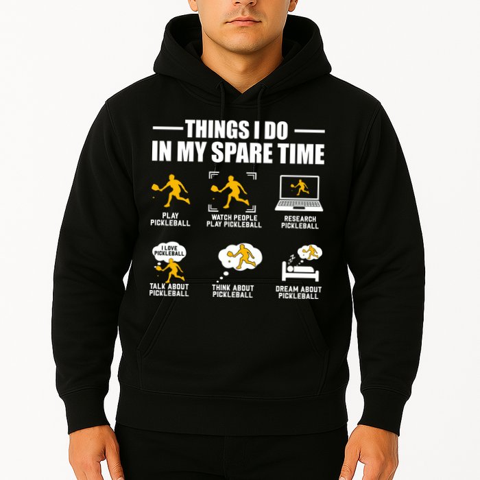 Funny Pickleball Things I Do In My Spare Pickleball Hoodie