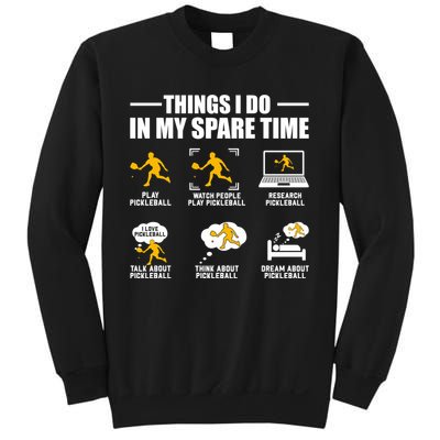 Funny Pickleball Things I Do In My Spare Pickleball Sweatshirt