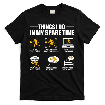 Funny Pickleball Things I Do In My Spare Pickleball T-Shirt