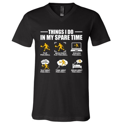 Funny Pickleball Things I Do In My Spare Pickleball V-Neck T-Shirt