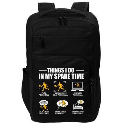 Funny Pickleball Things I Do In My Spare Pickleball Impact Tech Backpack