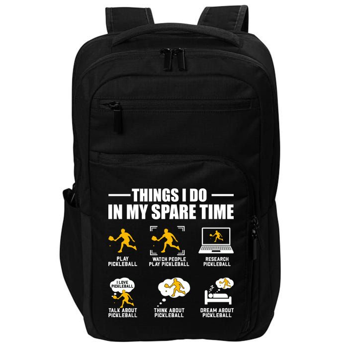 Funny Pickleball Things I Do In My Spare Pickleball Impact Tech Backpack
