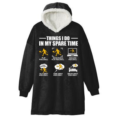 Funny Pickleball Things I Do In My Spare Pickleball Hooded Wearable Blanket