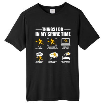 Funny Pickleball Things I Do In My Spare Pickleball Tall Fusion ChromaSoft Performance T-Shirt