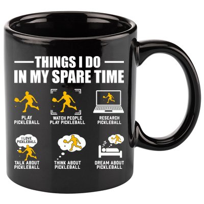 Funny Pickleball Things I Do In My Spare Pickleball 11oz C Handle Ceramic Mug