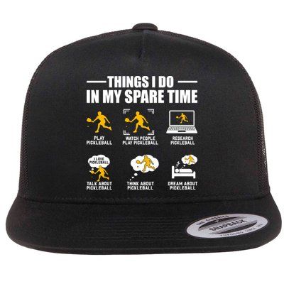 Funny Pickleball Things I Do In My Spare Pickleball Flatbill Hat
