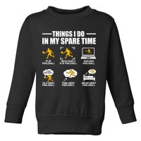 Funny Pickleball Things I Do In My Spare Pickleball Toddler Sweatshirt