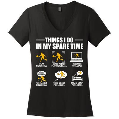 Funny Pickleball Things I Do In My Spare Pickleball Women's V-Neck T-Shirt