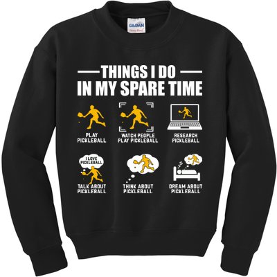 Funny Pickleball Things I Do In My Spare Pickleball Kids Sweatshirt