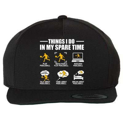 Funny Pickleball Things I Do In My Spare Pickleball Wool Snapback Cap