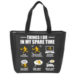 Funny Pickleball Things I Do In My Spare Pickleball Zip Tote Bag