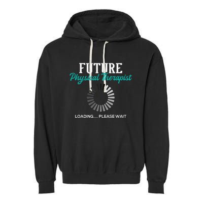 Future Physical Therapist Physical Theraphy Student PT Garment-Dyed Fleece Hoodie