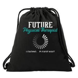 Future Physical Therapist Physical Theraphy Student PT Drawstring Bag