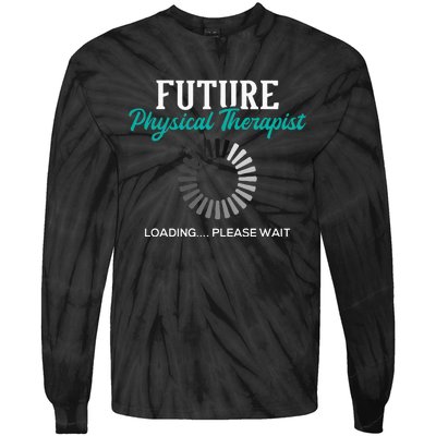 Future Physical Therapist Physical Theraphy Student PT Tie-Dye Long Sleeve Shirt