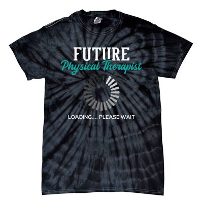 Future Physical Therapist Physical Theraphy Student PT Tie-Dye T-Shirt