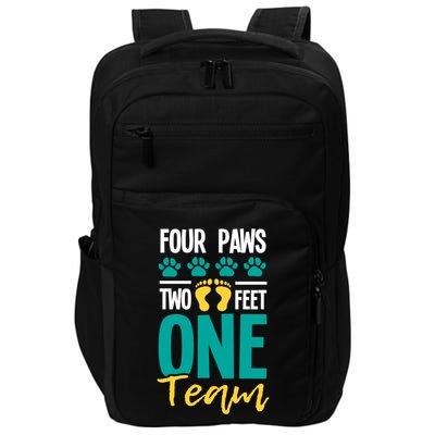 Four Paws Two Feet One Team Gift Puppy Lover Dog Trainer Gift Impact Tech Backpack
