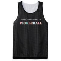 Funny Pickleball There Is No Sorry In Pickleball Players Mesh Reversible Basketball Jersey Tank