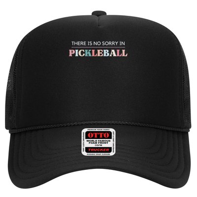 Funny Pickleball There Is No Sorry In Pickleball Players Trucker Hat