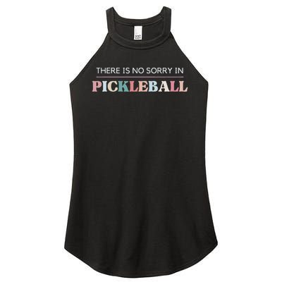 Funny Pickleball There Is No Sorry In Pickleball Players Women's Perfect Tri Rocker Tank