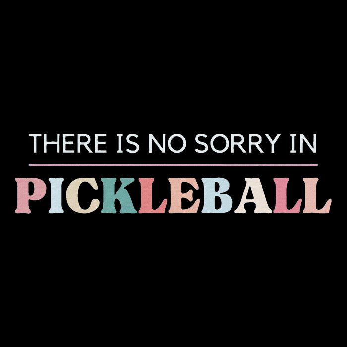 Funny Pickleball There Is No Sorry In Pickleball Players Zip Tote Bag