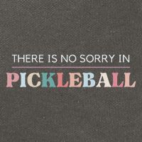 Funny Pickleball There Is No Sorry In Pickleball Players Cotton Canvas Backpack