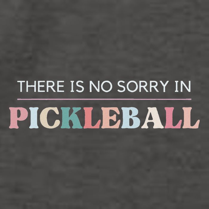 Funny Pickleball There Is No Sorry In Pickleball Players Vector Backpack